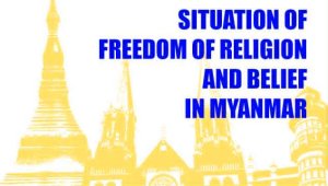 မြန်မာနိုင်ငံအတွင်းရှိ လွတ်လပ်စွာ ကိုးကွယ်ယုံကြည်ခွင့် အခြေအနေ